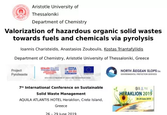 Valorization of hazardous organic solid wastes  towards fuels and chemicals via pyrolysis  Ioannis