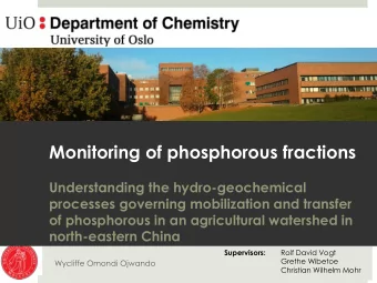 Monitoring of phosphorous fractions  Understanding the hydro-geochemical  processes governing