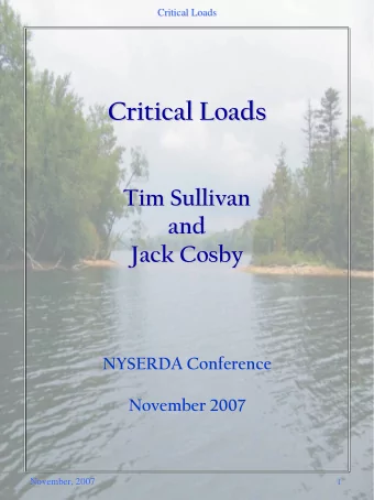 Critical Loads  Critical Loads  Tim Sullivan  Tim Sullivan  and  and  Jack Cosby  Jack Cosby