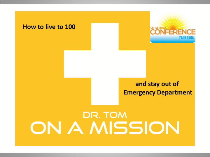 how to live to 100 and stay out of emergency department