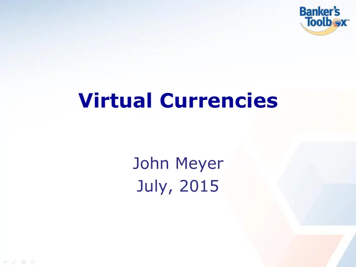 john meyer july 2015 agenda how does virtual currency