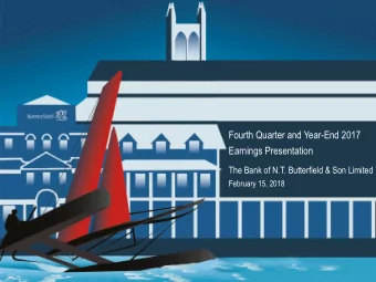 Fourth Quarter and Year-End 2017  Earnings Presentation  The Bank of N.T. Butterfield &amp; Son