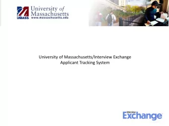 University of Massachusetts/Interview Exchange  Applicant Tracking System    Interview Exchange