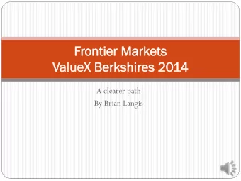Fron  onti  tier  er Mark  arkets  ts  ValueX  ueX Berk  erksh  shir  ires  es 2014  A clearer path