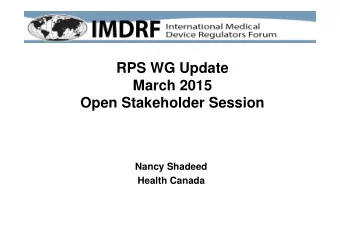 RPS WG Update  March 2015  Open Stakeholder Session  Nancy Shadeed  Health Canada  Background