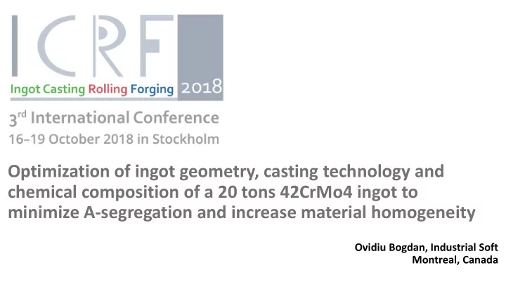 optimization of ingot geometry casting technology and