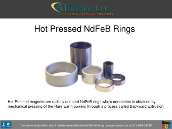 Hot Pressed NdFeB Rings  Hot Pressed magnets are radially oriented NdFeB rings whos orientation