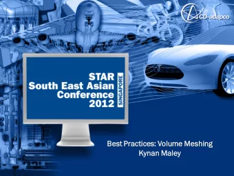Kynan Maley  ey  Volume Meshing  Volume mesh  shin  ing is the basic  ic tool that allows  s the