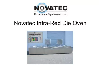 Novatec Infra-Red Die Oven  Summary  This article shows the superiority of the Infra-  Red