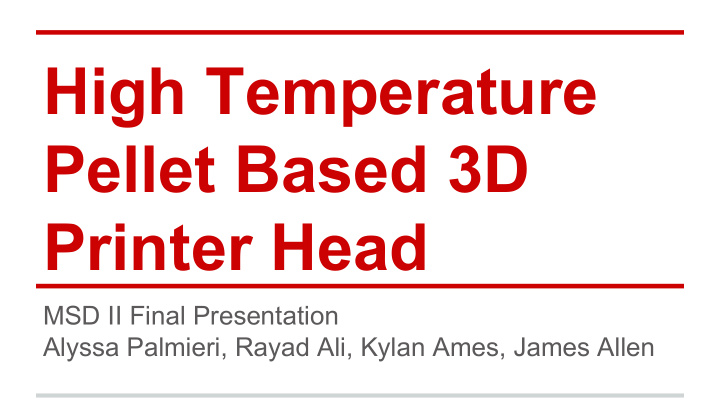 high temperature pellet based 3d printer head