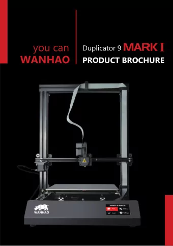 MARK I   Duplicator 9  WANHAO  PRODUCT BROCHURE  DUPLICATOR 9 MARK I  DUPLICATOR 9 MARK I
