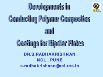 DR.S.RADHAKRISHNAN  DR.S.RADHAKRISHNAN  NCL , PUNE  NCL , PUNE  s.radhakrishnan@  s.radhakrishnan@