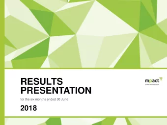 RESULTS  PRESENTATION  for the six months ended 30 June  2018  HALF-YEAR 2018 IN CONTEXT