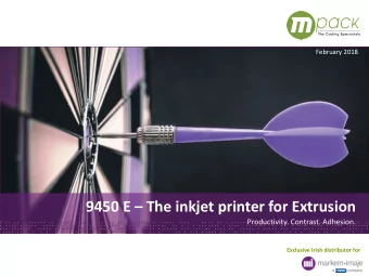 9450 E  The inkjet printer for Extrusion  Productivity. Contrast. Adhesion.    Exclusive