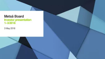 Mets Board  Investor presentation 1  3/2018  3 May 2018  Contents  Investment highlights  3