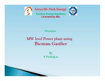 Biomass Gasifier  By  P  . Prabakar  1 MW Biomass Gasification Grid Connected  Power Plant  Arashi