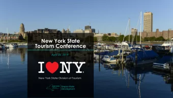 New York State  Tourism Conference  April 26, 2019  New York State Division of Tourism  1 N EW Y