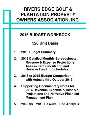RIVERS EDGE GOLF &amp;  PLANTATION PROPERTY OWNERS ASSOCIATION, INC .  2016 BUDGET WORKBOOK  526