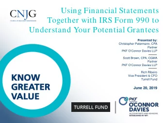 Using Financial Statements  Together with IRS Form 990 to  Understand Your Potential Grantees
