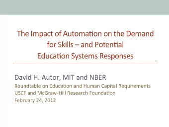 The  Impact  of  Automa/on  on  the  Demand    for  Skills    and