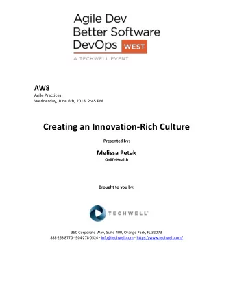 Creating an Innovation-Rich Culture Presented by: Melissa Petak Onlife Health Brought to you by: