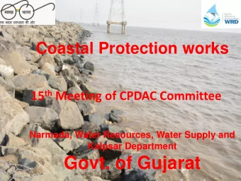 Govt. of Gujarat Gujarat Coastline Zone  Accretion  Erosion length  Stable length  Total length