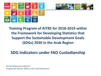 SDG Indicators under FAO Custodianship  Dorian Kalamvrezos Navarro  Programme Advisor, Office of