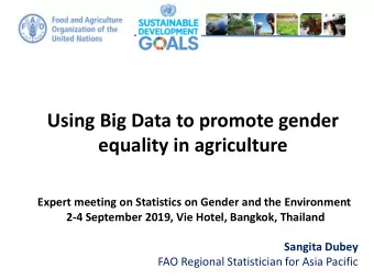 equality in agriculture  Expert meeting on Statistics on Gender and the Environment  2-4 September