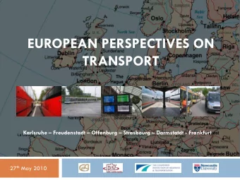 EUROPEAN PERSPECTIVES ON  TRANSPORT Karlsruhe  Freudenstadt  Offenburg  Strasbourg