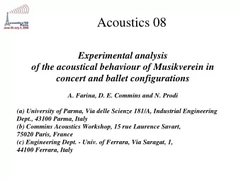 Acoustics 08  Experimental analysis  of the acoustical behaviour of Musikverein in  concert and