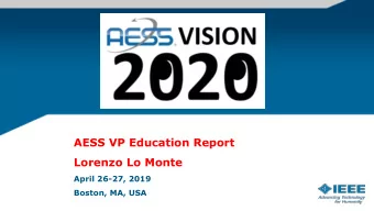 AESS VP Education Report  Lorenzo Lo Monte  April 26-27, 2019  Boston, MA, USA  Education Committee