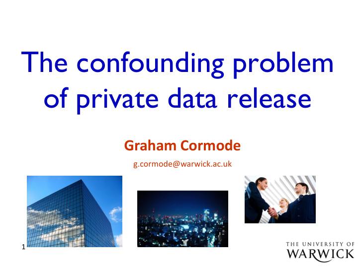 the confounding problem of private data release