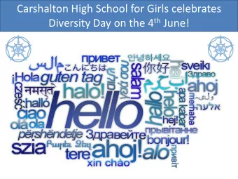 Diversity Day on the 4 th June!  How many languages do you think  are spoken at CHSG by the