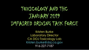 TOXI  XICOLOGY AND  Y AND TH  THC  JANU  JANUARY 201  2019  IM  IMPA  PAIRE  RED D  DRIVIN  IVING