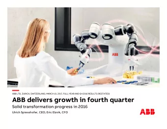 ABB delivers growth in fourth quarter  Solid transformation progress in 2016  Ulrich Spiesshofer,