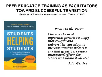 PEER EDUCATOR TRAINING AS FACILITATORS  TOWARD SUCCESSFUL TRANSITION  Students in Transition