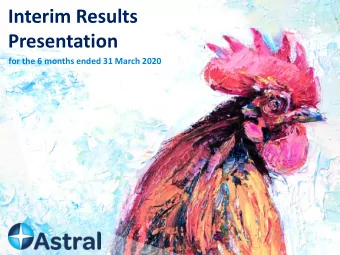Interim Results  Presentation  for the 6 months ended 31 March 2020  AGENDA  Business Overview