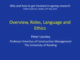 Ethics  Peter Lansley  Professor Emeritus of Construction Management  The University of Reading  A