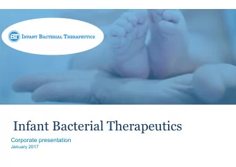 Infant Bacterial Therapeutics  Corporate presentation  January 2017  Disclaimer This presentation