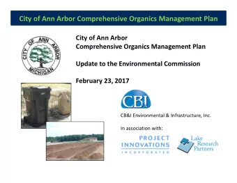 City of Ann Arbor Comprehensive Organics Management Plan City of Ann Arbor Comprehensive Organics
