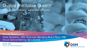 Driving Profitable Growth through science-based, sustainable solutions  Annual Results 2015  Feike