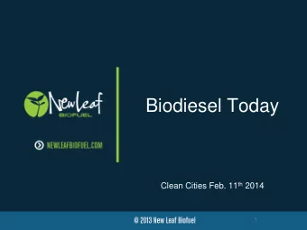 Biodiesel Today Clean Cities Feb. 11 th 2014  1  What Is Biodiesel?  A renewable fuel comprised of