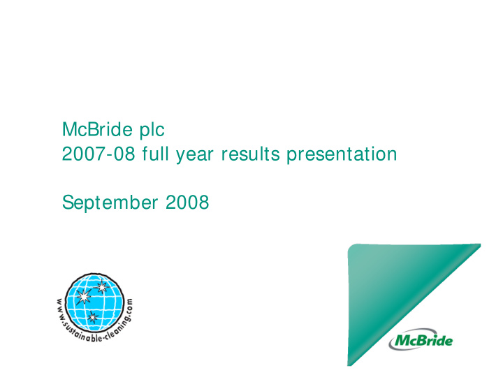mcbride plc 2007 08 full year results presentation