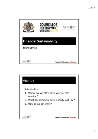 Financial Sustainability  Mark Davies  Financial Performance Solutions  Agenda  Introductions  1.