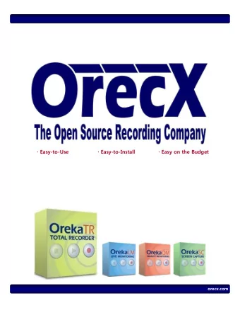 Easy-to-Use   Easy-to-Install   Easy on the Budget  orecx.com  Easy-to-Use