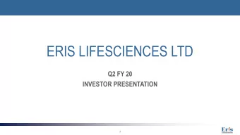 ERIS LIFESCIENCES LTD  Q2 FY 20  INVESTOR PRESENTATION  1  SAFE HARBOR STATEMENT  This presentation