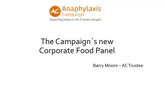 The Campaign`s new  Corporate Food Panel Barry Moore  AC Trustee  New corporate panel  Why I