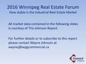 2016 Winnipeg Real Estate Forum  How stable is the Industrial Real Estate Market  All market data