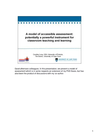 1  We present a model for assessment against the backdrop of the educational  crises which are