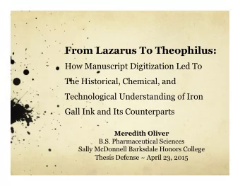 From Lazarus To Theophilus:  How Manuscript Digitization Led To  The Historical, Chemical, and